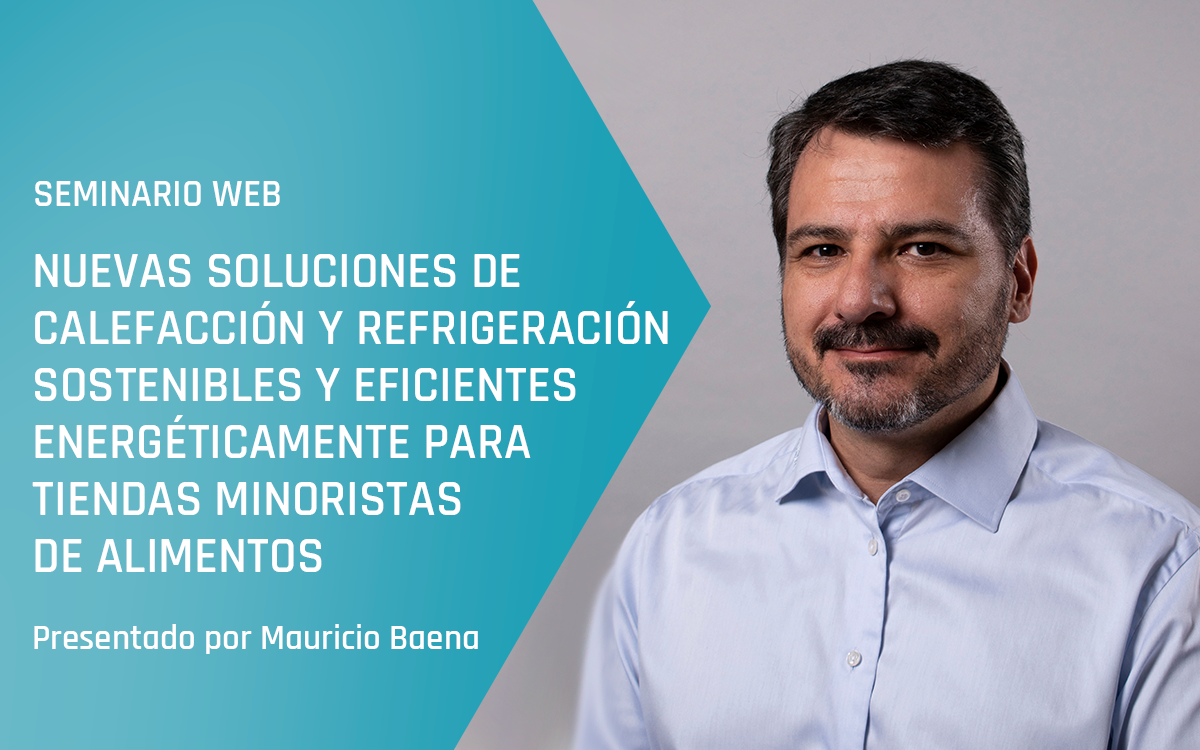 Seminario web de Advansor - Nuevas soluciones de calefacción y refrigeración sostenibles y eficientes energéticamente para tiendas minoristas de alimentos - Otoño de 2023 - LATAM